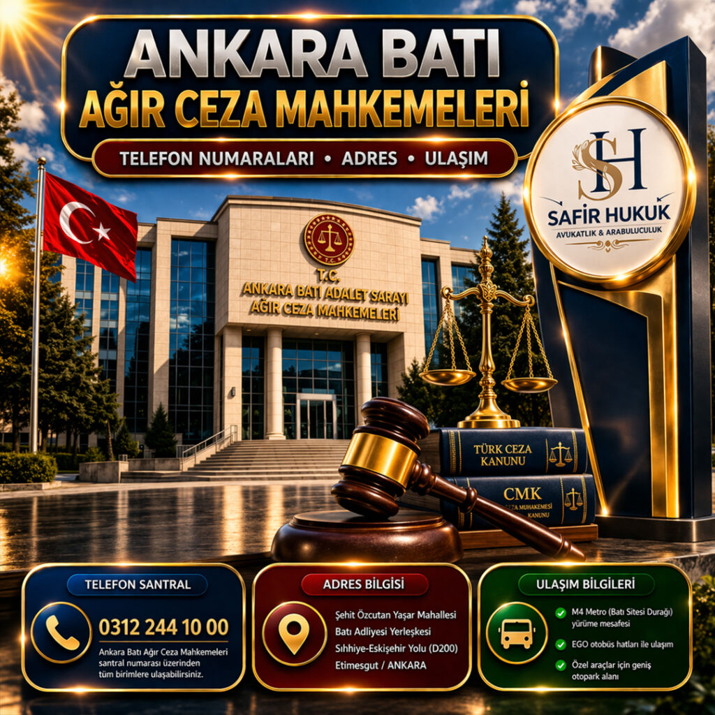 Ankara Batı Ağır Ceza Mahkemeleri telefon numaraları ve adres bilgileri