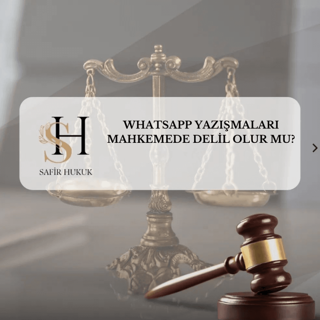 WhatsApp yazışmaları delil olur mu? Safir Hukuk tarafından hazırlanan 2026 hukuki rehber görseli.